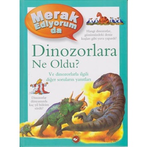 Merak Ediyorum Da - Dinozorlara Ne Oldu?