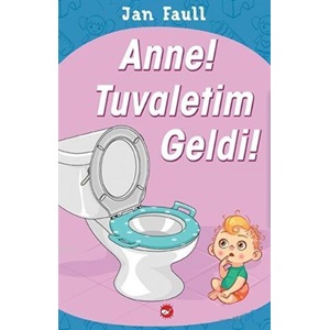 Anne Tuvaletim Geldi