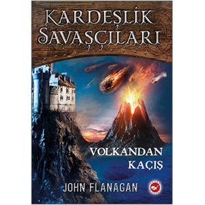 Kardeşlik Savaşçıları 7- Volkandan Kaçış