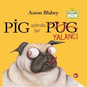 Pig Adında Bir Pug Yalancı