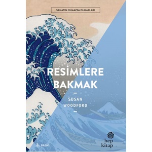 Resimlere Bakmak Sanatın Olmazsa Olmazları