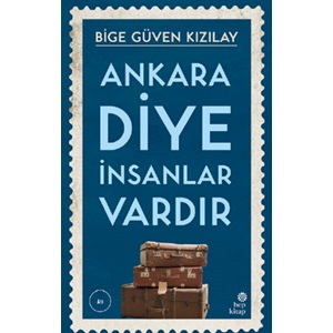 Ankara Diye İnsanlar Vardır