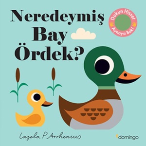 Neredeymiş Bay Ördek? ( Ciltli )