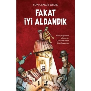 Fakat İyi Aldandık