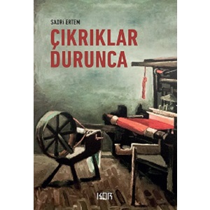 Çıkrıklar Durunca