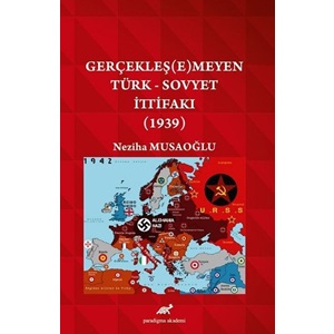Gerçekleş(e)meyen Türk - Sovyet İttifakı (1939)