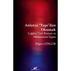 Anlatıyı 'Yapı'dan Okumak