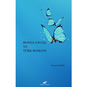 Bosna Savaşı Ve Türk Romanı