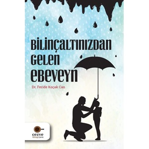 Bilinçaltınızdan Gelen Ebeveyn