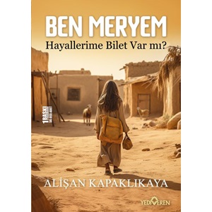 Ben Meryem Hayallerime Bilet Var Mı