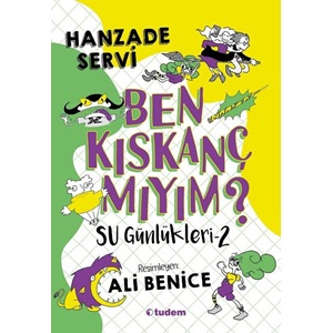 Su Günlükleri 2 Ben Kıskanç mıyım