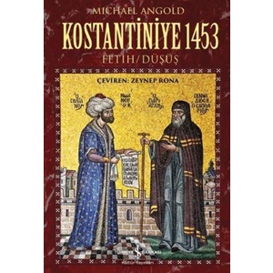 Kostantiniye 1453 Fetih Düşüş