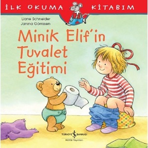 İlk Okuma Kitabım Minik Elif'in Tuvalet Eğitimi