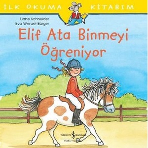 İlk Okuma Kitabım Elif Ata Binmeyi Öğreniyor