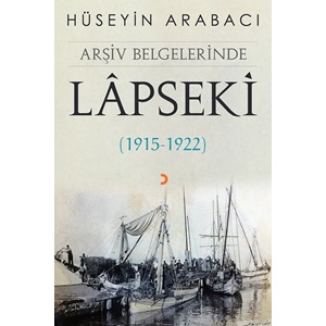 Arşiv Belgelerinde Lapseki (1915-1922)