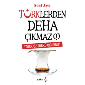 Türklerden Deha Çıkmaz