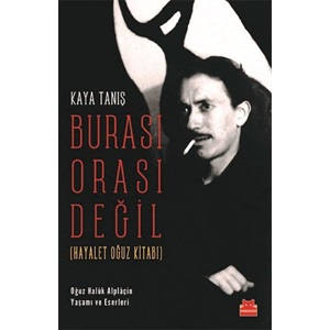 Burası Orası Değil Hayalet Oğuz Kitabı