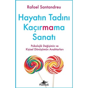 Hayatın Tadını Kaçırmama Sanatı