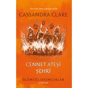 Ölümcül Oyuncaklar 6. Kitap - Cennet Ateşi Şehri