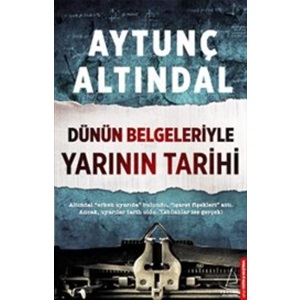 Dünün Belgeleriyle Yarının Tarihi