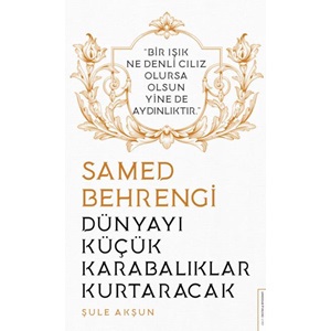 Dünyayı Küçük Karabalıklar Kurtaracak Samed Behrengi