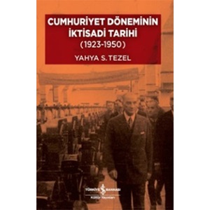 Cumhuriyet Döneminin İktisadi Tarihi