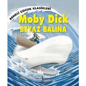 Renkli Çocuk Klasikleri Moby Dick Beyaz Balina