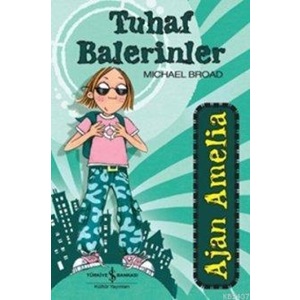 Ajan Amelia Tuhaf Balerinler