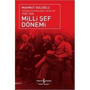 Türkiye Cumhuriyeti Tarihi III 1939 1945 Milli Şef Dönemi