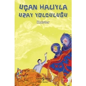 Uçan Halıyla Uzay Yolculuğu