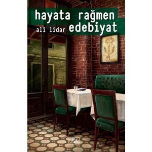 Hayata Rağmen Edebiyat