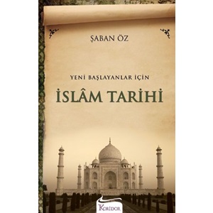 Yeni Başlayanlar İçin İslam Tarihi