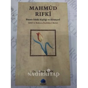 MAHMUD RIFKİ HAYATI EDEBİ KİŞİLİĞİ VE DİVANÇESİ