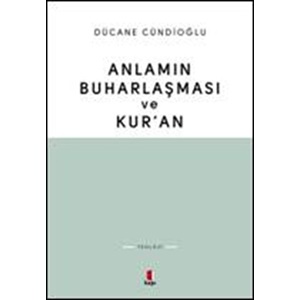 Anlamın Buharlaşması ve Kur'an