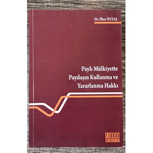 Paylı Mülkiyette Paydaşın Kullanma ve Yararlanma Hakkı