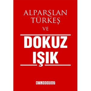 Alparslan Türkeş ve Dokuz Işık