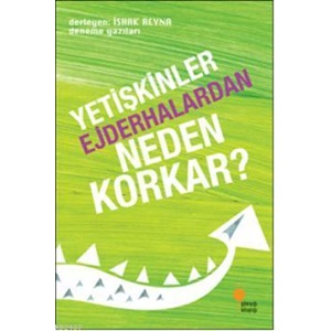 Yetişkinler Ejderhalardan Neden Korkar