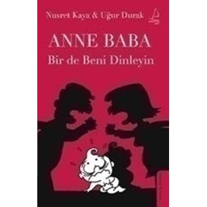 Anne Baba Bir de Beni Dinleyin