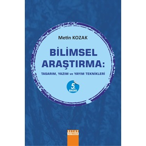 BİLİMSEL ARAŞTIRMA Tasarım Yazım Ve Yayım Teknikleri