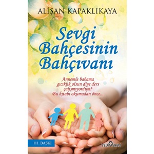 Sevgi Bahçesinin Bahçıvanı