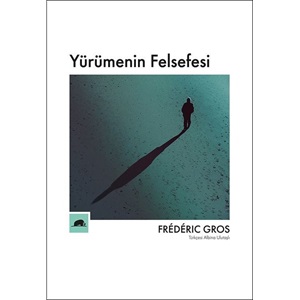 Yürümenin Felsefesi