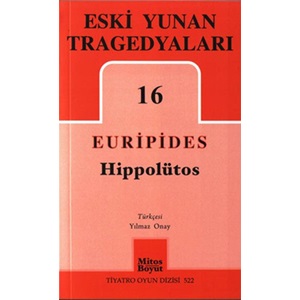 Eski Yunan Tragedyaları 16 Hippolütos