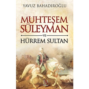 Muhteşem Süleyman ve Hürrem Sultan