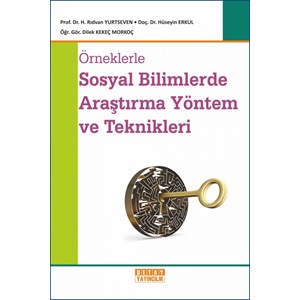 Örneklerle SOSYAL BİLİMLERDE ARAŞTIRMA YÖNTEM VE TEKNİKLERİ