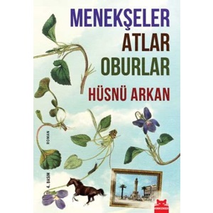 Menekşeler Atlar Oburlar