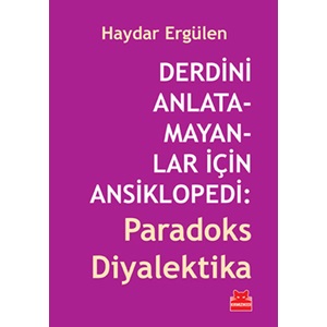 Derdini Anlatamayanlar İçin Ansiklopedi Paradoks Diyalektika