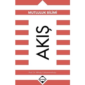 Akış Mutluluk Bilimi