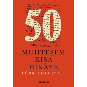 50 Muhteşem Kısa Hikaye (Türk Edebiyatı)