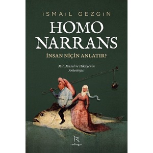 Homo Narrans: İnsan Niçin Anlatır?