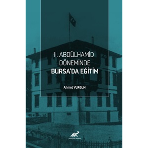 II. Abdülhamid Döneminde Bursa’da Eğitim